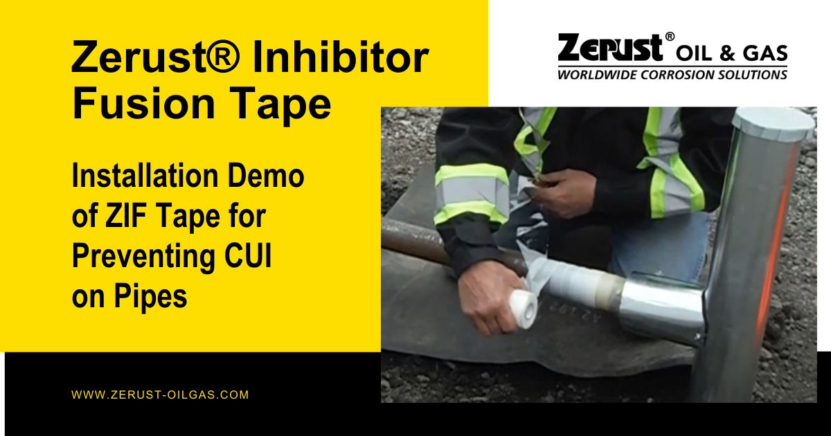 Field Installation Demo for Zerust® Inhibitor Fusion (ZIF) Tape for Pipe Protection Against CUI